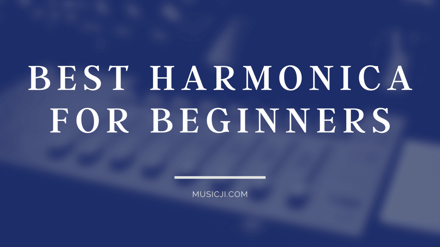 Best Harmonica for Beginners