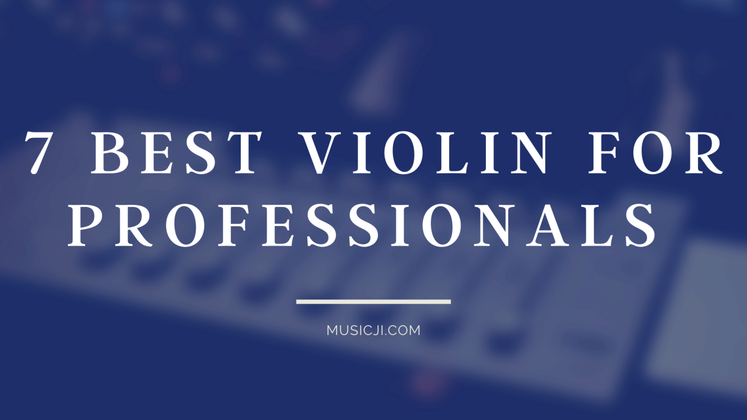 7 Best Violin for Professionals in India